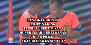 penjaga-garisan-jdt-perak-tersilap-keputusan-bolasepak-piala-malaysia-perlawanan-semula