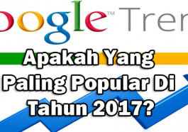 google-trends-apakah-paling-popular-pada-tahun-2017